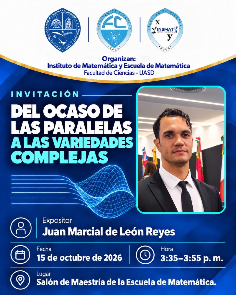 Flyer de la ponencia Del ocaso de las paralelas a las variedades complejas, de Juan Marcial de León Reyes