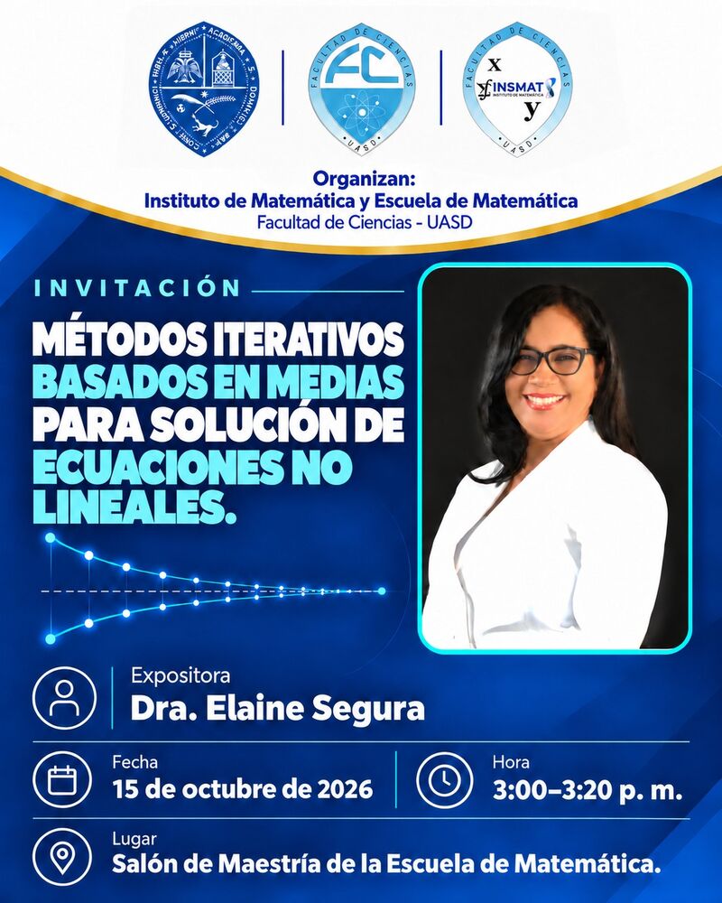 Flyer de la ponencia Métodos iterativos basados en medias para solución de ecuaciones no lineales, de la Dra. Elaine Segura